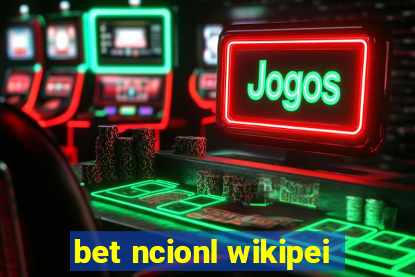 bet ncionl wikipei